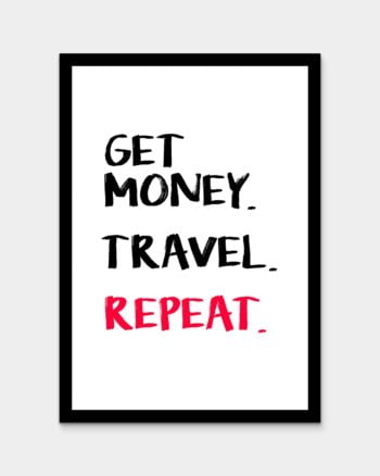 Get Money Travel Repeat